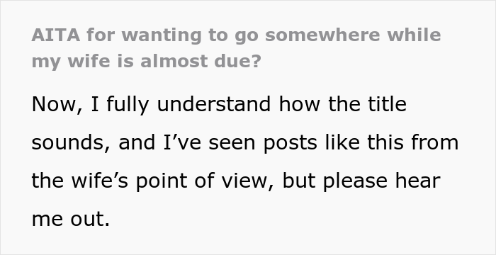 "Am I The Jerk For Wanting To Go Somewhere While My Wife Is Almost Due?" "Am I The Jerk For Wanting To Go Somewhere While My Wife Is Almost Due?"