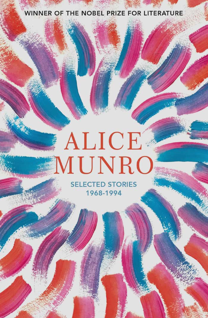 Selected Stories, 1968–1994 By Alice Munro