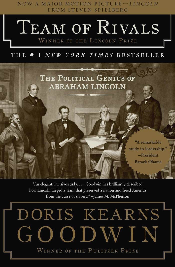 Team Of Rivals: The Political Genius Of Abraham Lincoln By Doris Kearns Goodwin