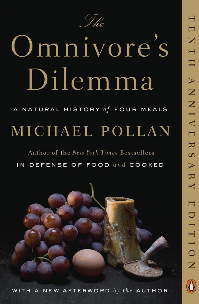 The Omnivore’s Dilemma: A Natural History Of Four Meals By Michael Pollan