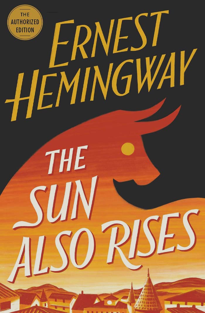 The Sun Also Rises By Ernest Hemingway
