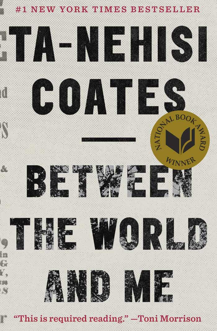 Between The World And Me By Ta-Nehisi Coates