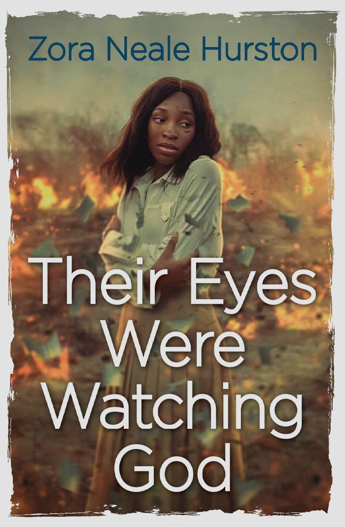 Their Eyes Were Watching God By Zora Neale Hurston