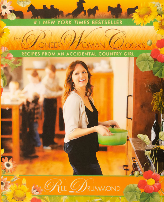 "The Pioneer Woman Cooks: Recipes From An Accidental Country Girl" By Ree Drummond