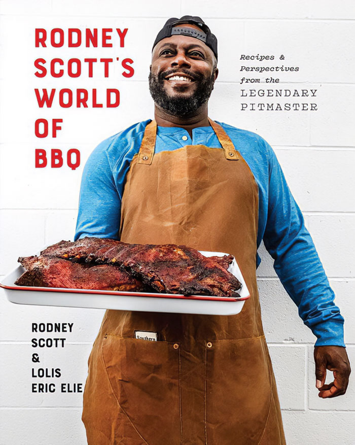 “Rodney Scott’s World Of BBQ" By Rodney Scott And Lolis Eric Elie