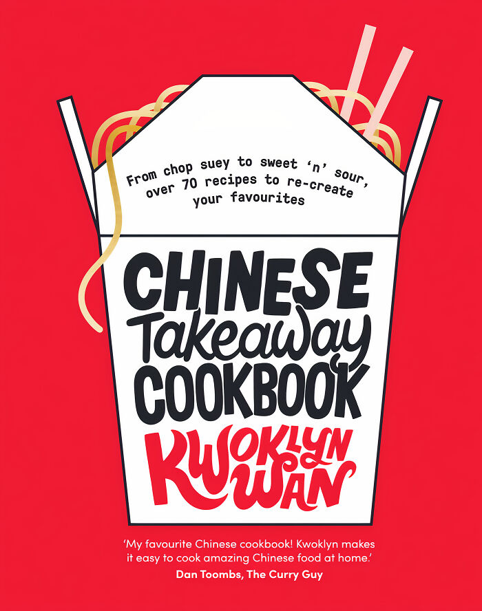 "Chinese Takeaway Cookbook: From Chop Suey To Sweet 'N' Sour, Over 70 Recipes To Re-Create Your Favourites" By Kwoklyn Wan