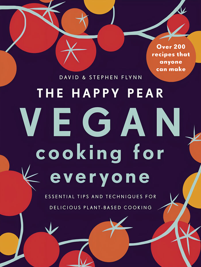 "The Happy Pear: Vegan Cooking For Everyone" By David Flynn