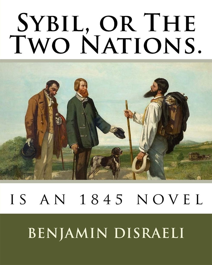Sybil, Or The Two Nations By Benjamin Disraeli