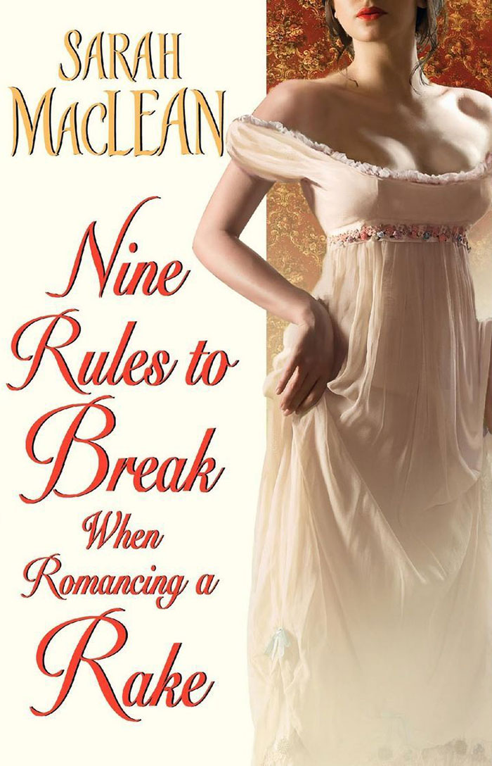 Book cover of Nine Rules To Break When Romancing a Rake by Sarah MacLean