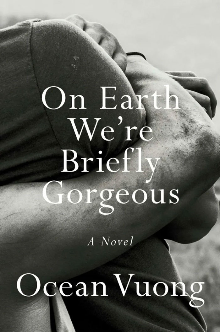 Book cover of On Earth We're Briefly Gorgeous by Ocean Vuong