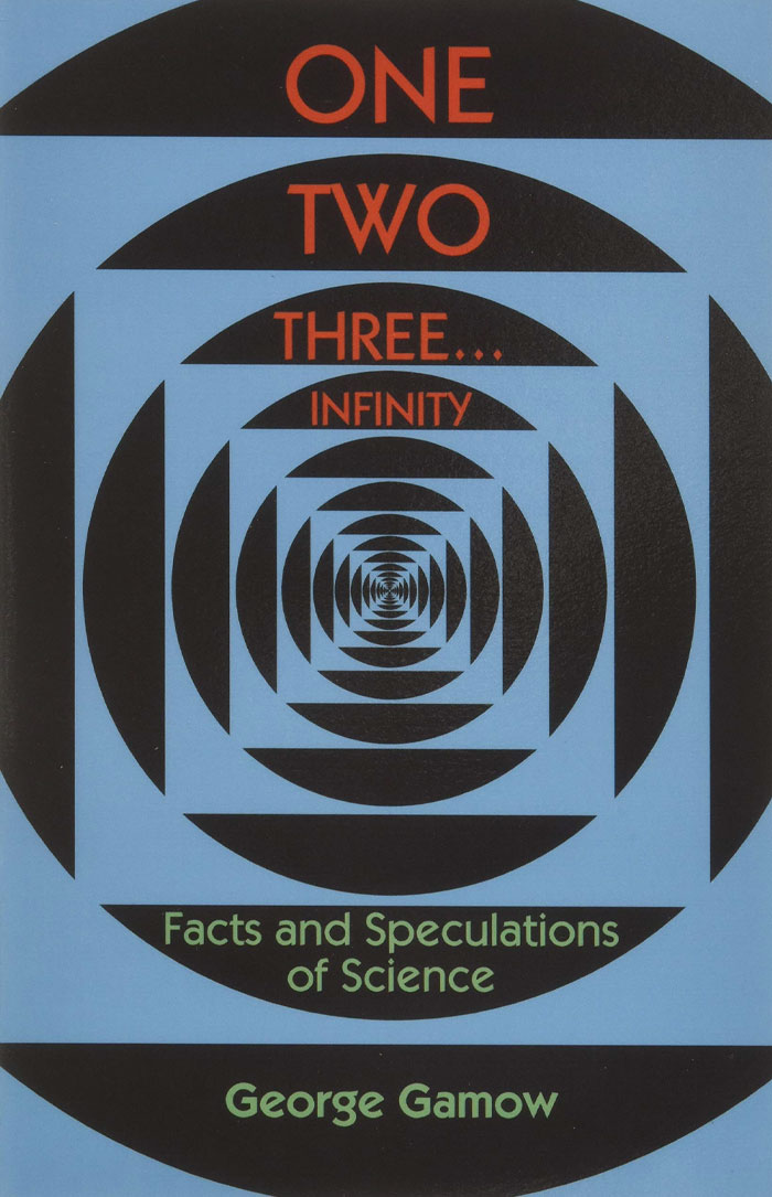 One Two Three... Infinity By George Gamow