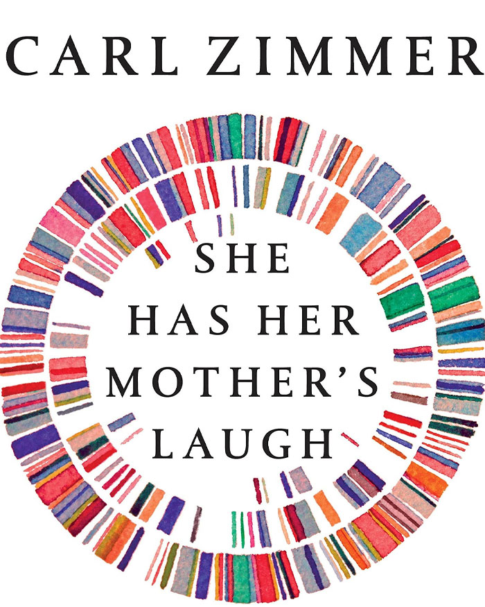 She Has Her Mother's Laugh By Carl Zimmer
