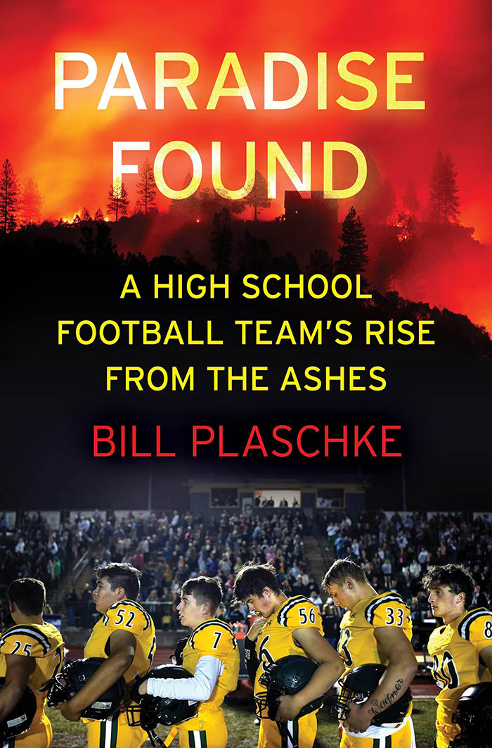 Paradise Found: A High School Football Team’s Rise From The Ashes By Bill Plaschke