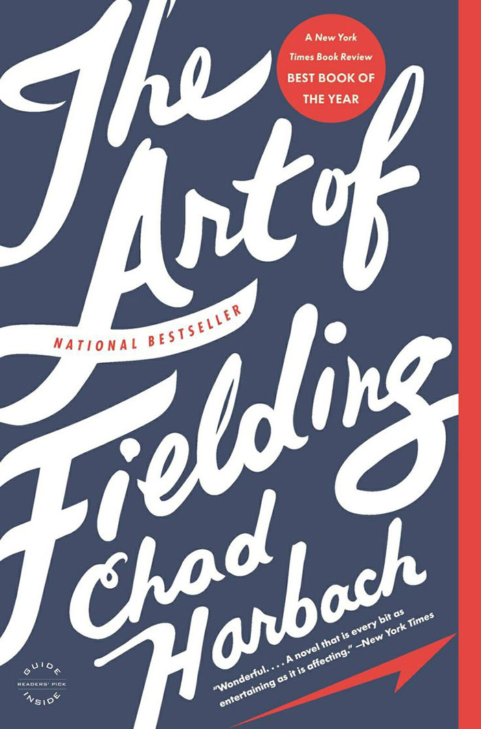The Art Of Fielding: A Novel By Chad Harbach