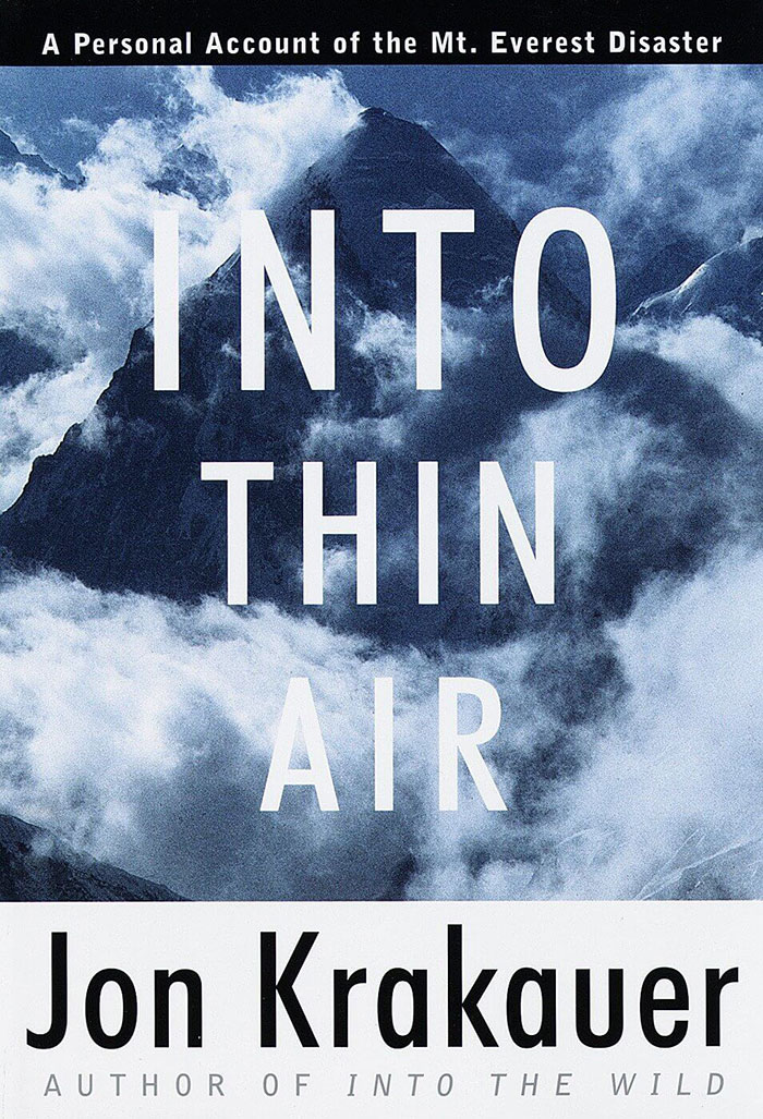 Into Thin Air: A Personal Account Of The Mt. Everest Disaster By John Krakauer