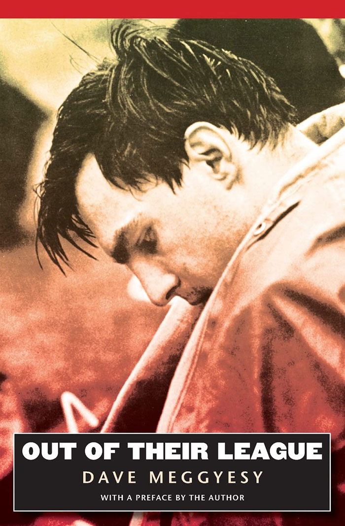 Out Of Their League By Dave Meggyesy