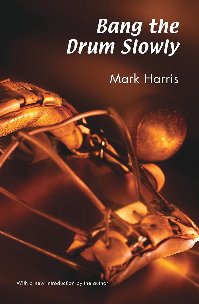 Bang The Drum Slowly By Mark Harris