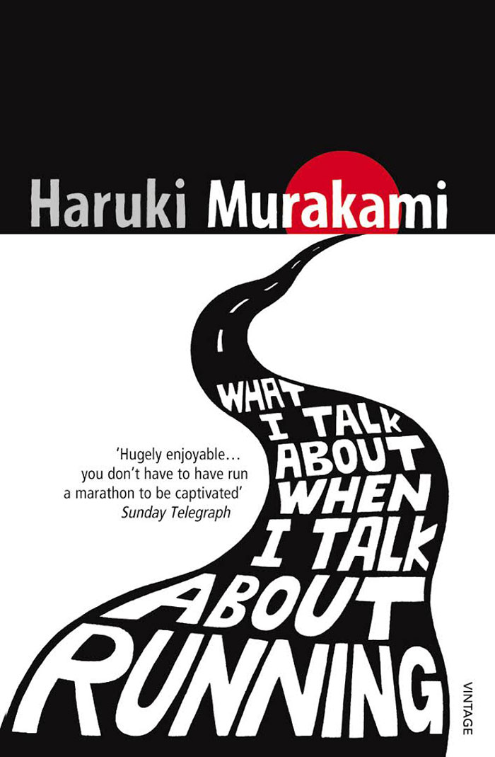 What I Talk About When I Talk About Running By Haruki Murakami
