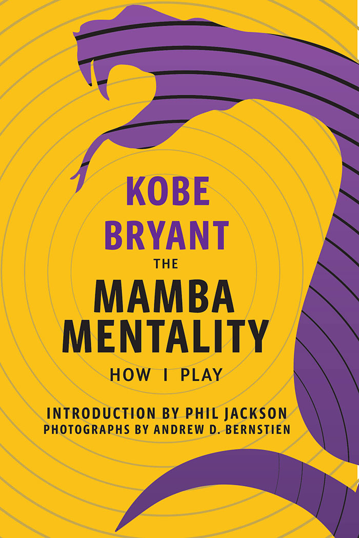 The Mamba Mentality: How I Play By Kobe Bryant