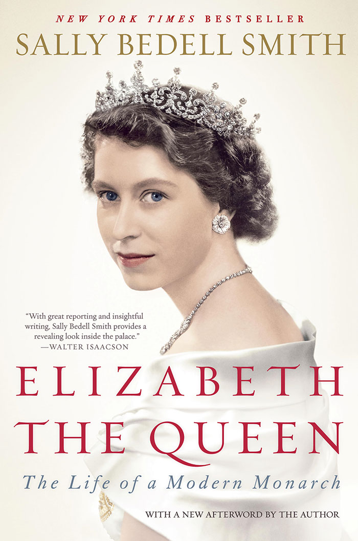 Elizabeth The Queen: The Life Of A Modern Monarch By Sally Bedell Smith