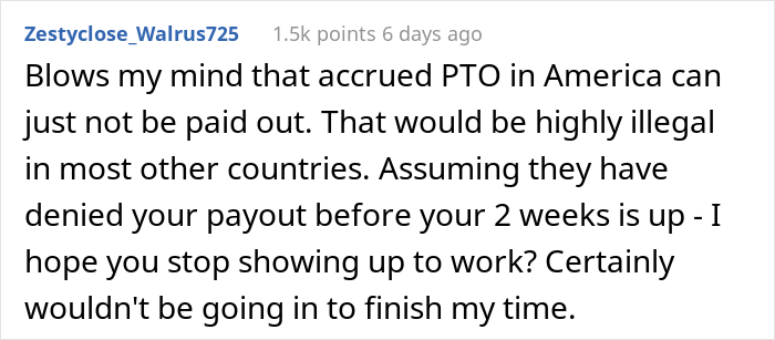 Loyal Employee Decides To Never Give His Employers 2 Weeks Notice About Leaving A Job After A Company Refused To Pay Him For His Unused PTO Loyal Employee Decides To Never Give His Employers 2 Weeks Notice About Leaving A Job After A Company Refused To Pay Him For His Unused PTO