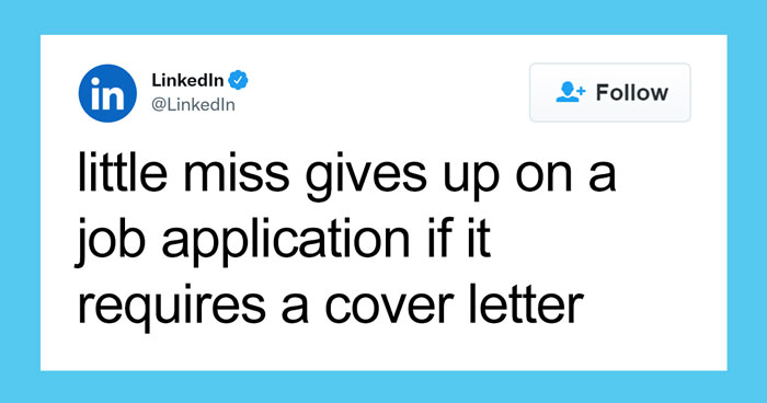 LinkedIn Dissed ‘Little Miss’ For Not Applying If There Is A Cover Letter Requirement And Twitter Users Respond