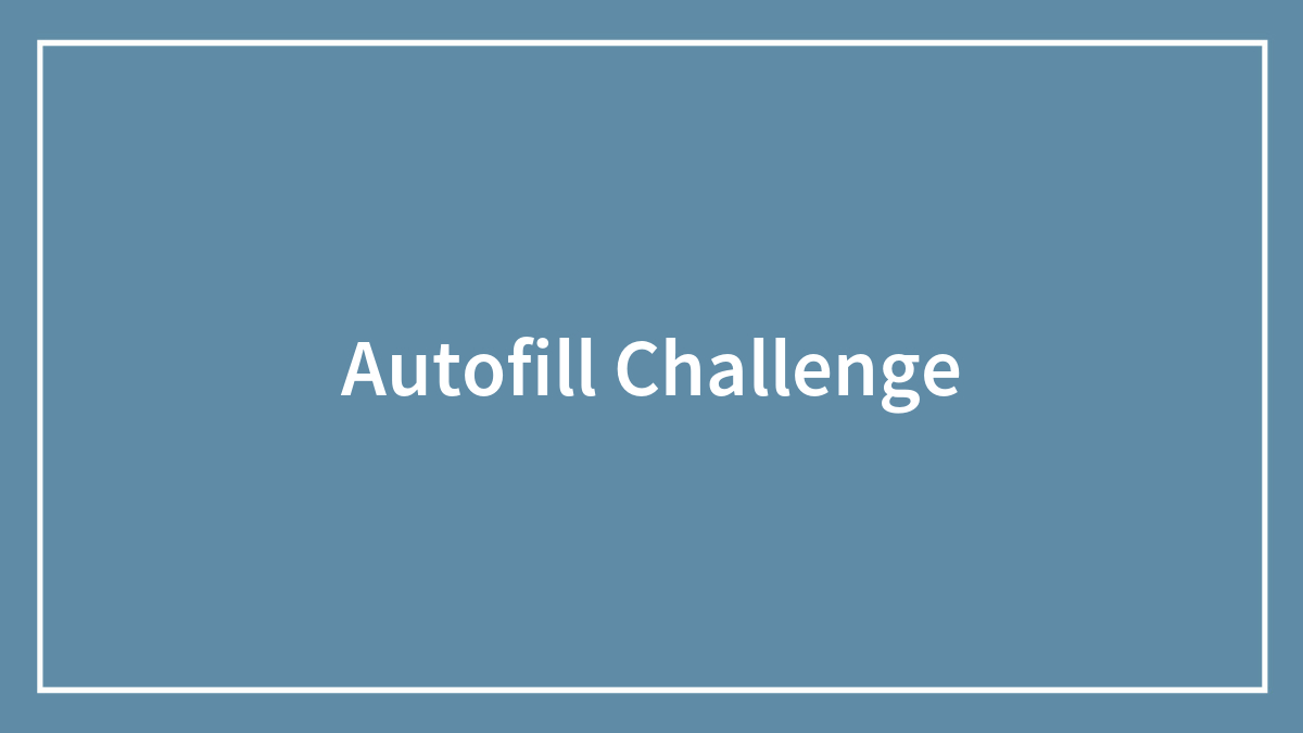 Autofill Challenge