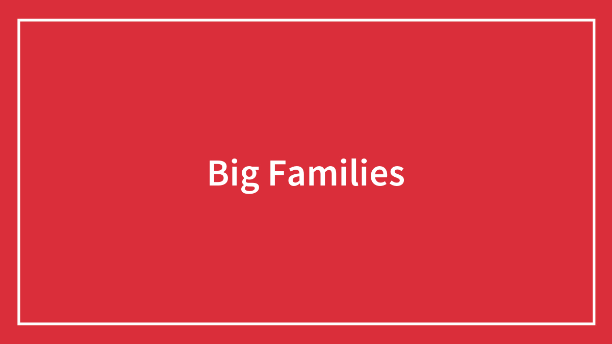 Big Families