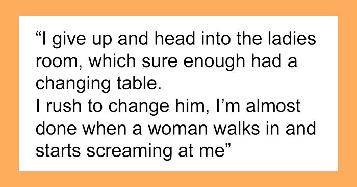 Dad Has To Change Son’s Diaper In The Ladies’ Room And Gets Yelled At, Asks If He’s The Jerk
