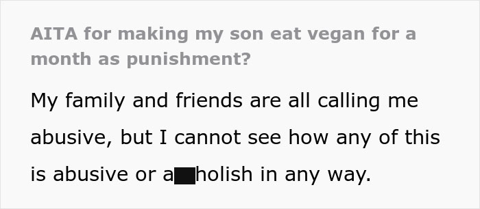 “I Really Don’t Care”: Dad Is Praised For Punishing Bully Son With Vegan Meals “I Really Don’t Care”: Dad Is Praised For Punishing Bully Son With Vegan Meals
