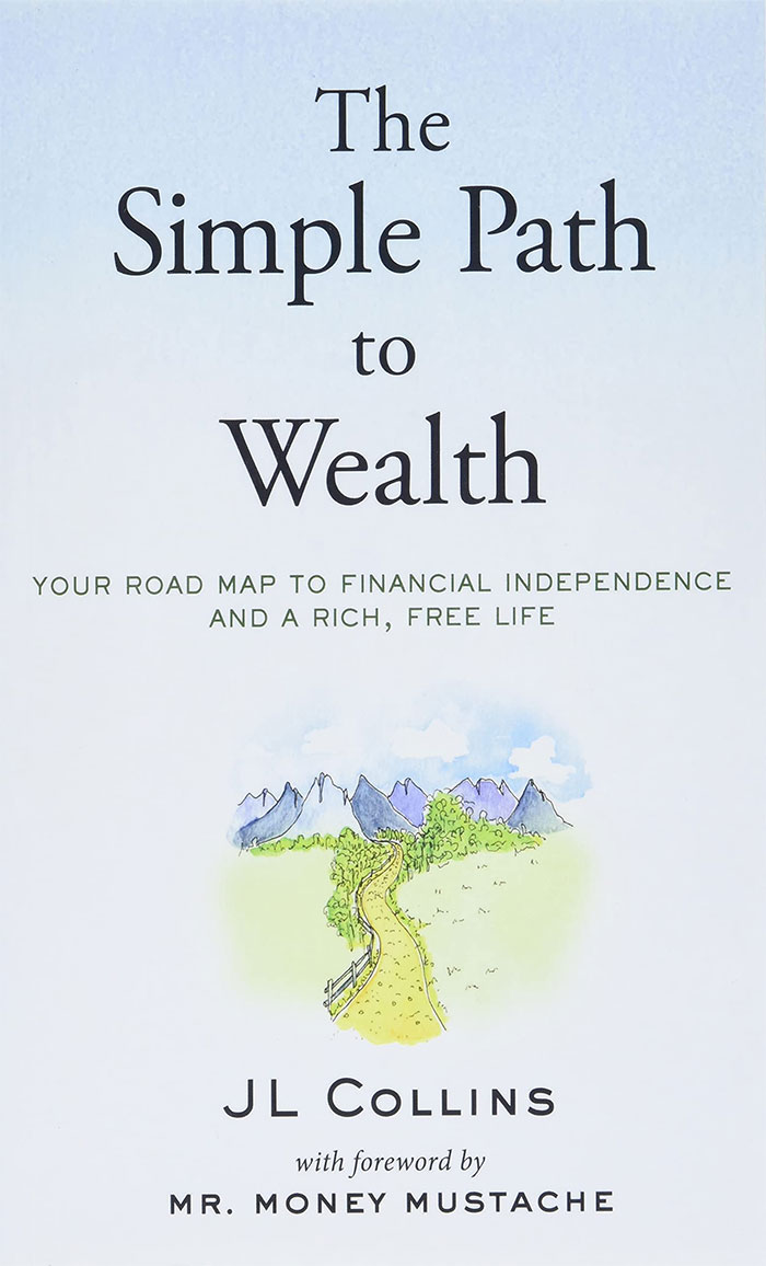 Book cover of The Simple Path to Wealth by J. L. Collins