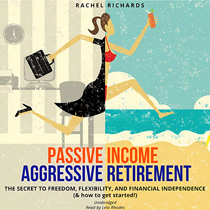 Book cover of Passive Income, Aggressive Retirement by Rachel Richards