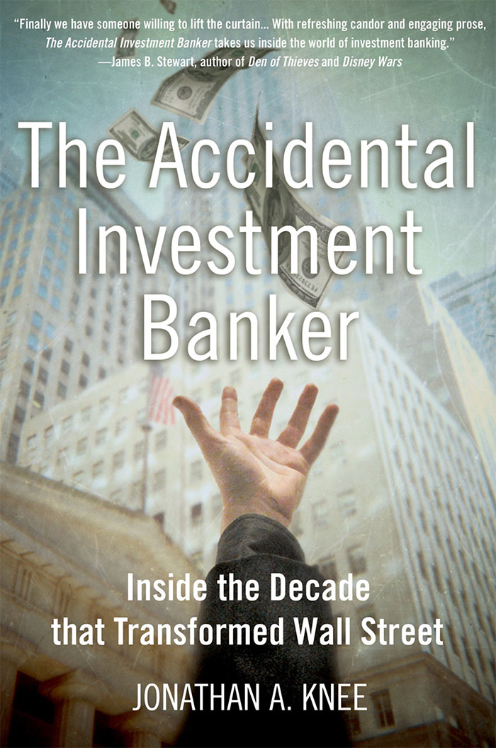 Book cover of The Accidental Investment Banker by Jonathan A. Knee