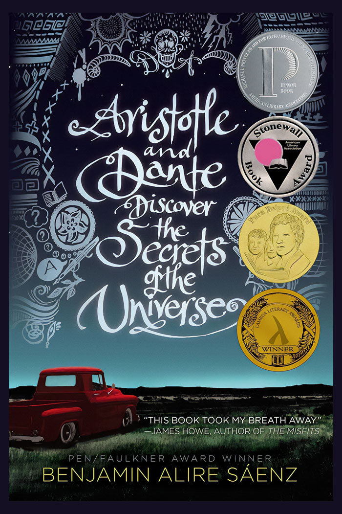 Aristotle And Dante Discover The Secrets Of The Universe By Benjamin Alire Saenz