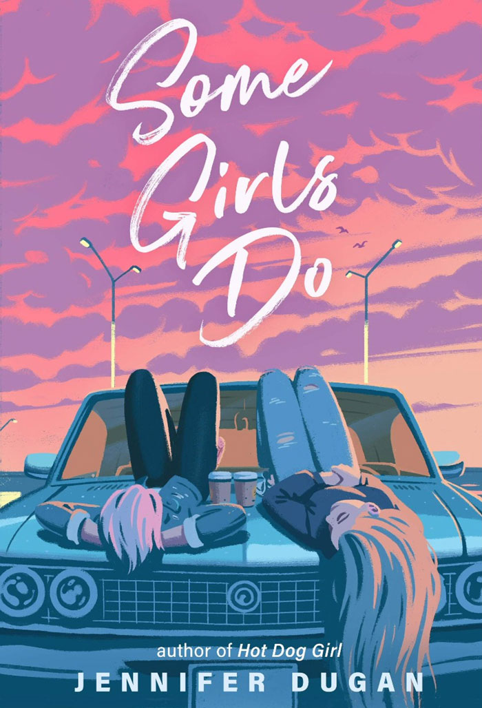 Some Girls Do By Jennifer Dugan