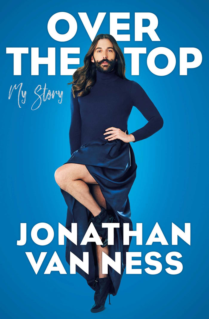 Over The Top: A Raw Journey To Self-Love By Jonathan Van Ness