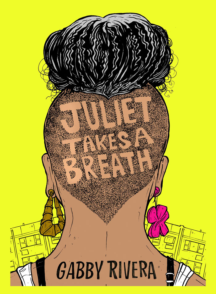 Juliet Takes A Breath By Gabby Rivera