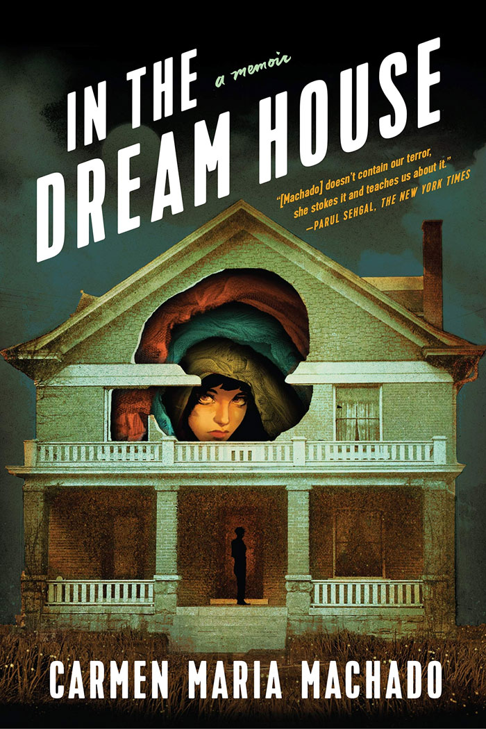 In The Dream House: A Memoir By Carmen Maria Machado