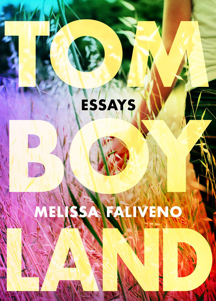 Tomboyland By Melissa Faliveno