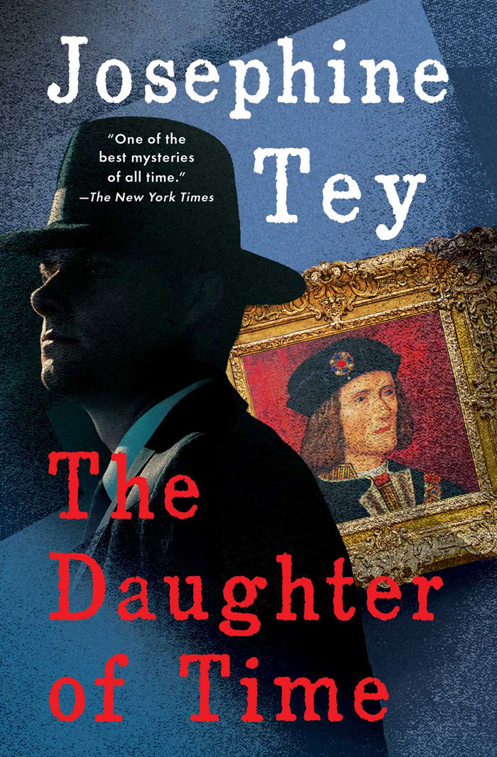 "The Daughter Of Time" By Josephine Tey