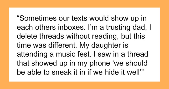 “AITA For Not Letting Daughter Go To Music Festival After I Accidentally Saw Her Texts?”