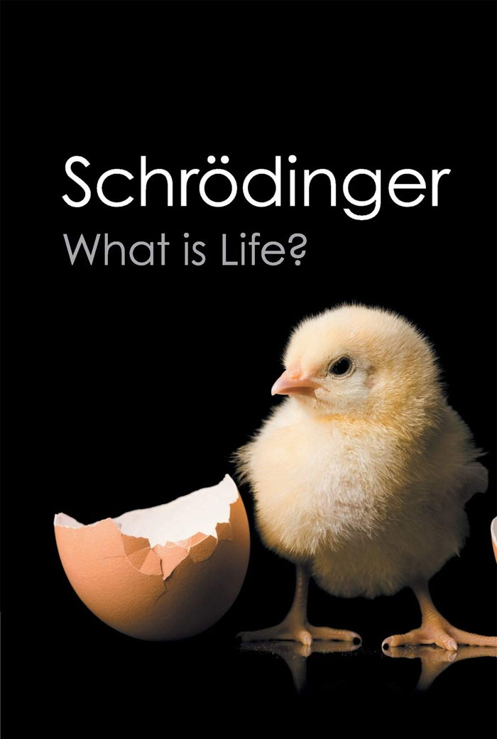 What Is Life? By Erwin Schrödinger