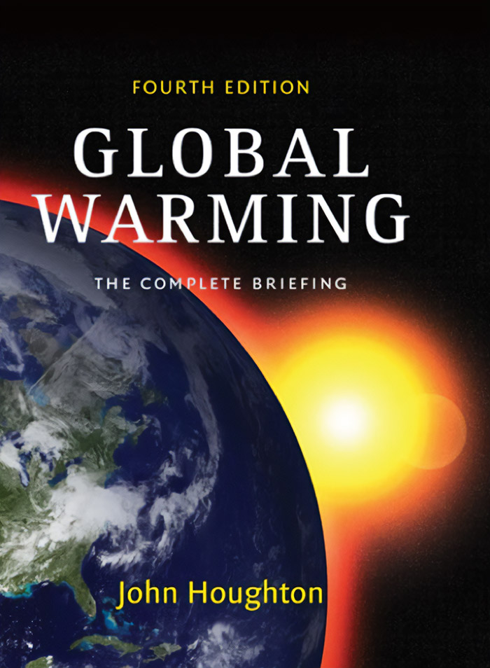 Global Warming: The Complete Briefing By John Houghton