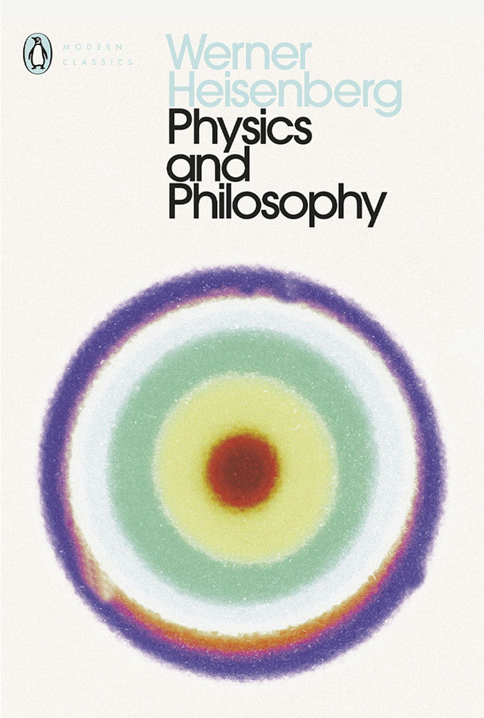 Physics And Philosophy: The Revolution In Modern Science By Werner Heisenberg