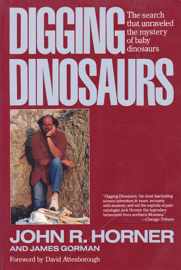 Digging Dinosaurs By John R. Horner; James Gorman