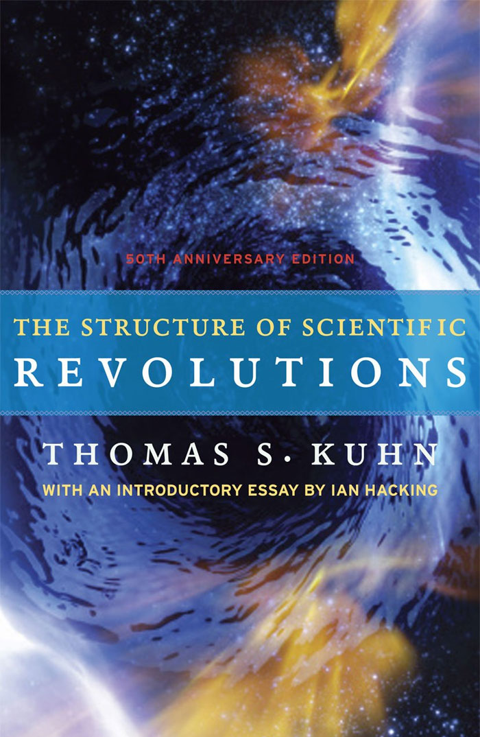The Structure Of Scientific Revolutions By Thomas Kuhn
