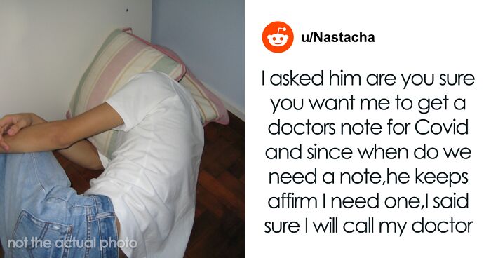 14 Employees Share Stories About Being Asked To Bring A Doctor’s Note Resulting In Way More Time Off Than They Asked For