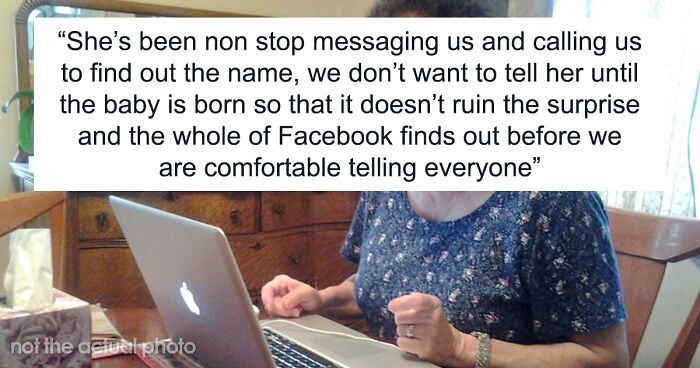 MIL Demands To Know Her Future Granddaughter’s Name, Woman Lies To Her, Almost Certain She’ll Post It Online, And Isn’t Wrong