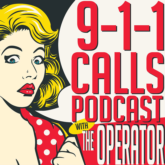 911 Calls Podcast With The Operator