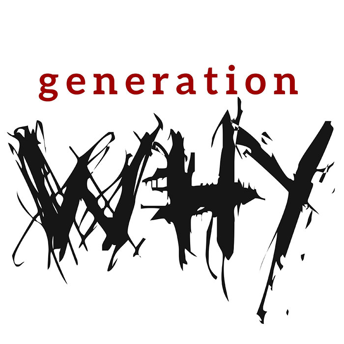 Generation Why